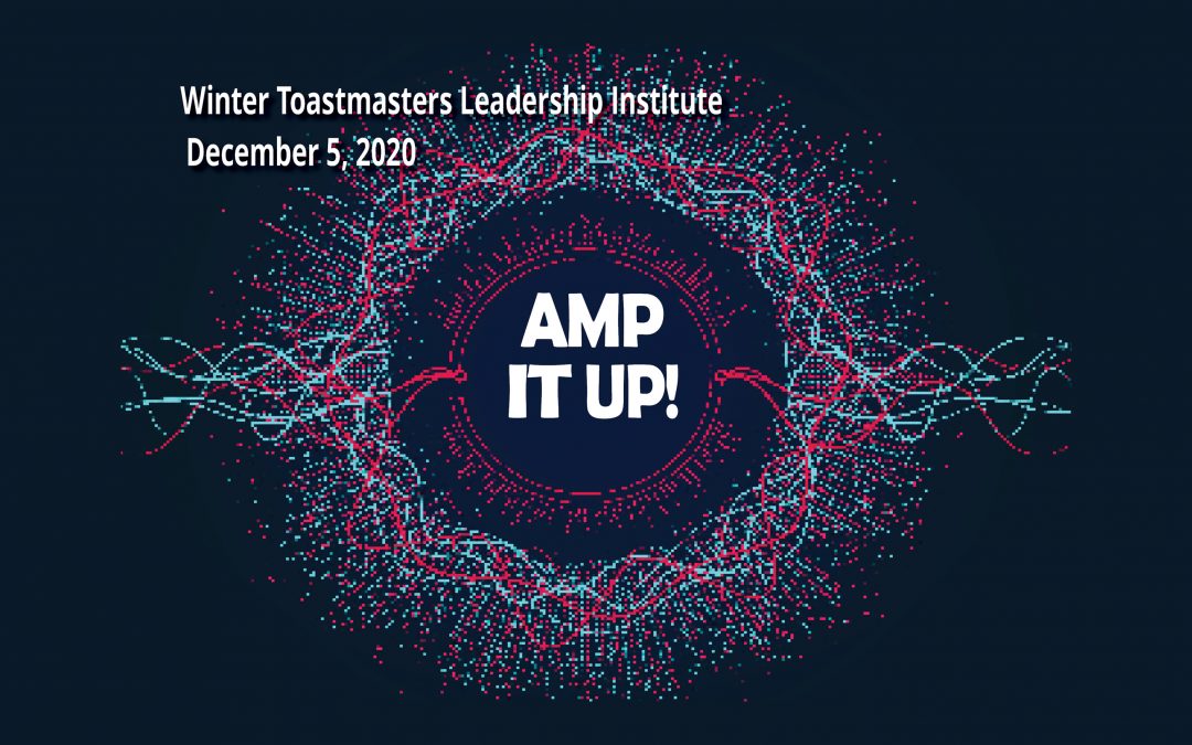 Amp It Up! Toastmasters Leadership Institute (TLI)