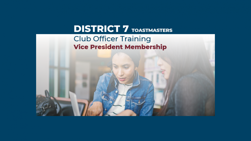 Vice President of Membership (VPM) Club Officer Training (COT