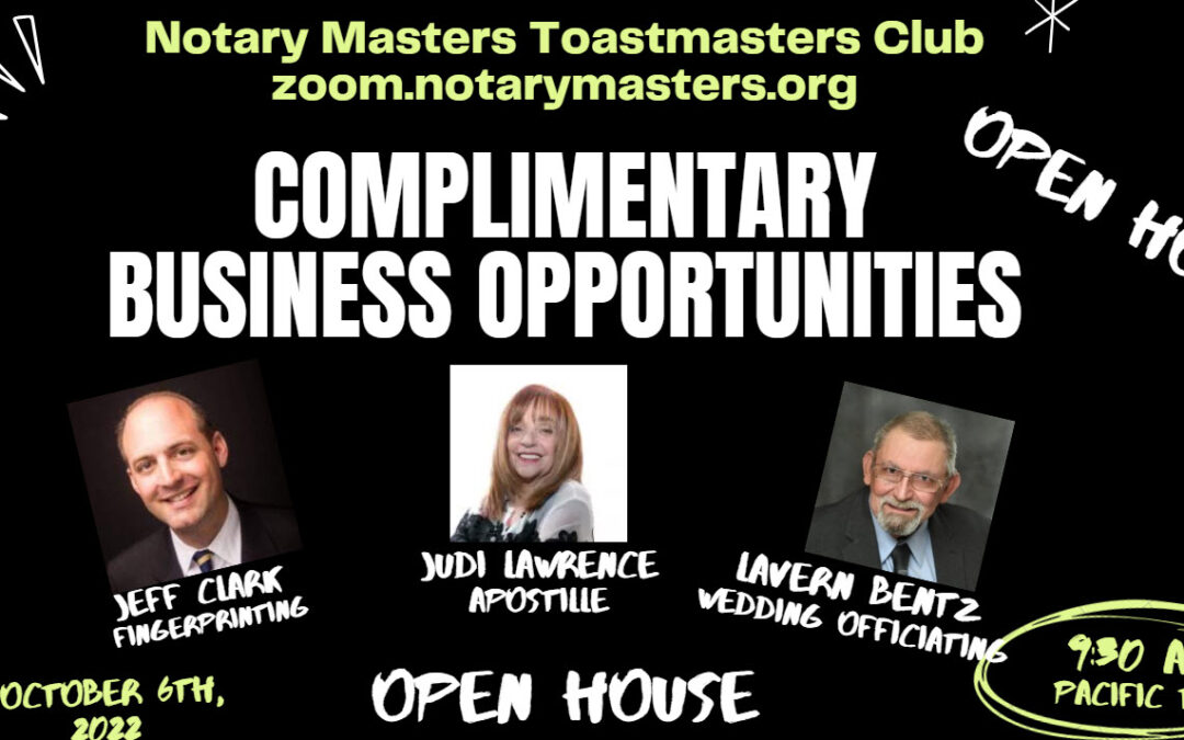 Notary Masters Toastmasters Club Open House “Complimentary Business Opportunities