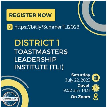 Join District 1 Toastmasters Leadership Institute (TLI) online on July 22 from 9:40 AM-3:45 PM