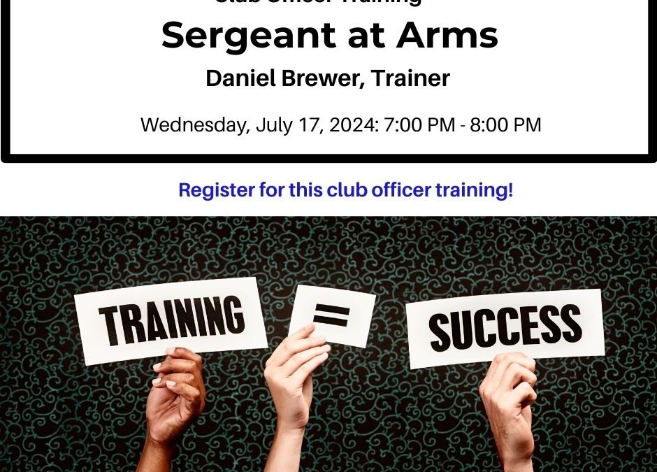 Sergeant at Arms: Club Officer Training – July 17, 2024