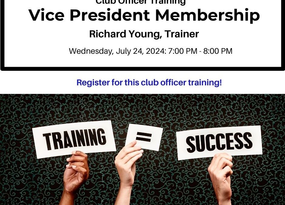 Vice President of Membership: Club Officer Training – July 24, 2024