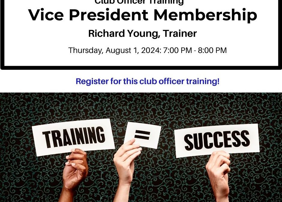 Vice President of Membership: Club Officer Training – August 1, 2024