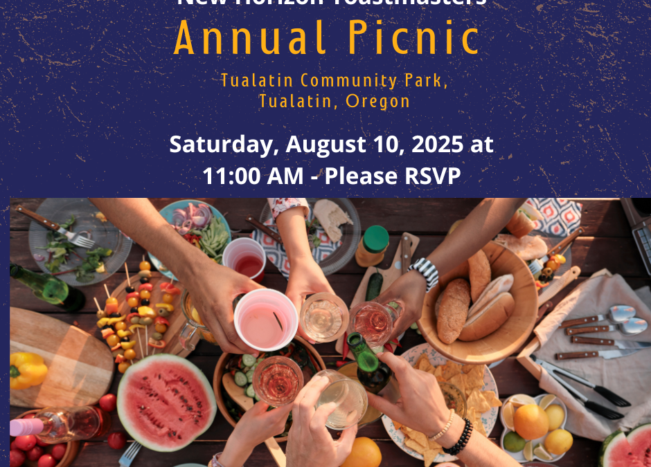 New Horizons Toastmasters Annual Picnic – Saturday, August 10, 2024